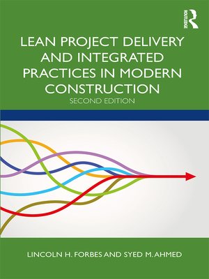 cover image of Lean Project Delivery and Integrated Practices in Modern Construction